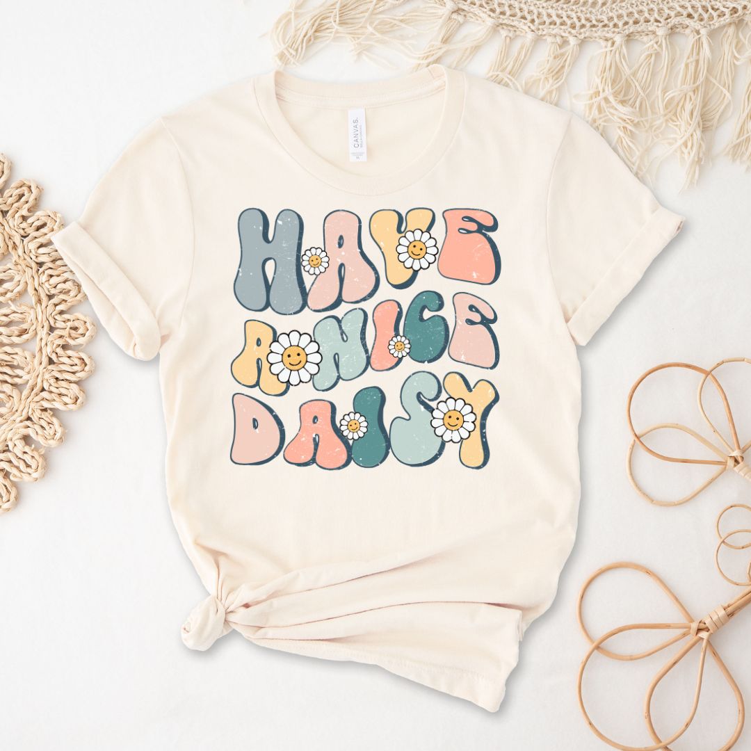 Have A Nice Daisy Tee