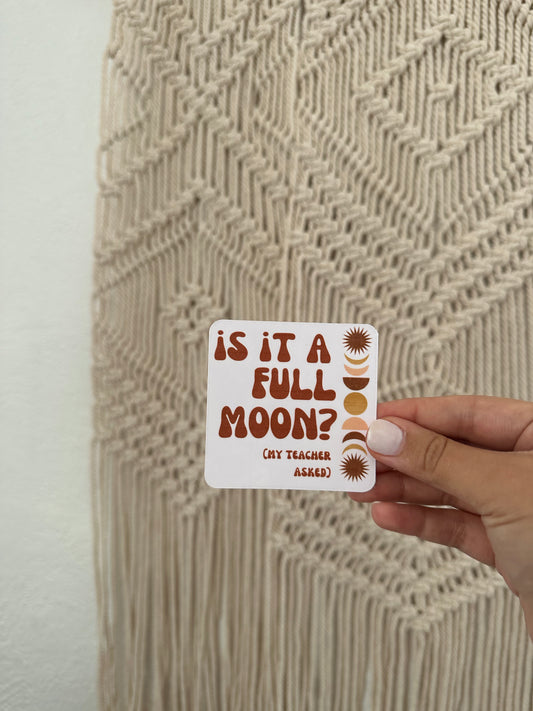 Is It A Full Moon? Sticker